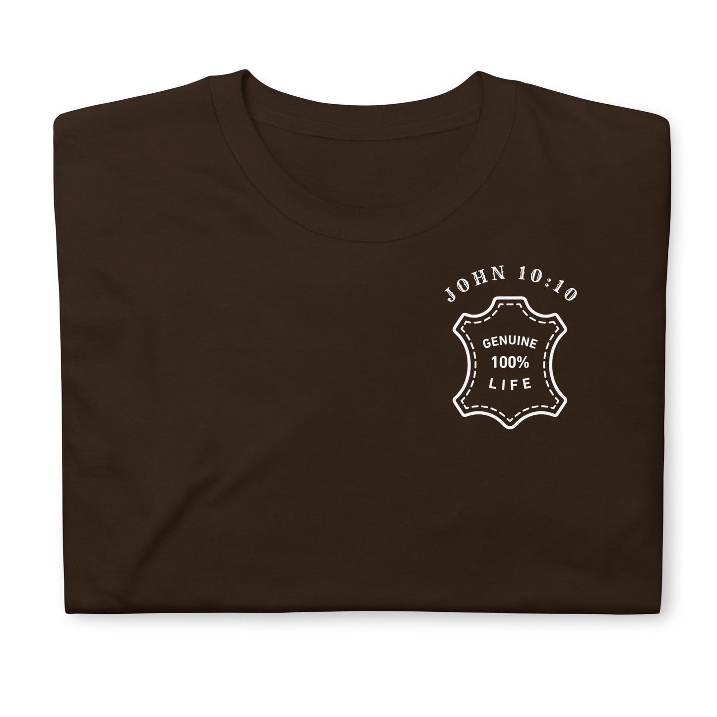 Genuine 100% Life, John 10:10, Unisex T-Shirt