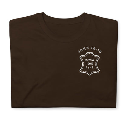 Genuine 100% Life, John 10:10, Unisex T-Shirt