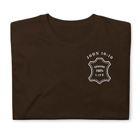 Genuine 100% Life, John 10:10, Unisex T-Shirt
