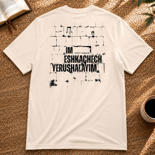 IM ESHKACHECH - If I forget thee, O Jerusalem - unisex T-shirt - back print