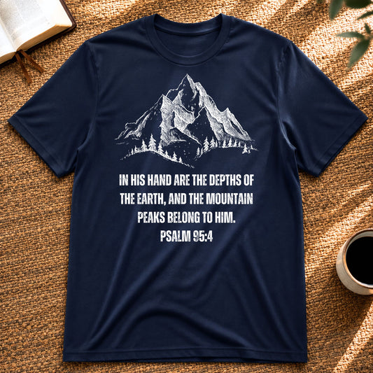 In His Hand - Psalm 95:4 | Unisex-T-Shirt