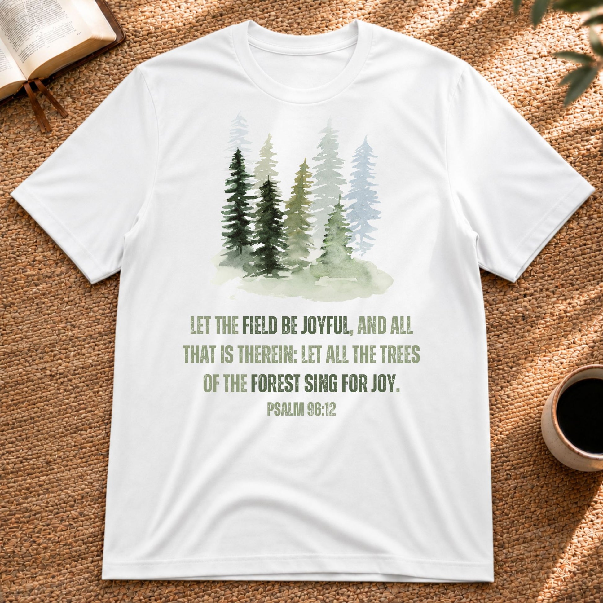 Forest-Design Psalm 96,12 | Unisex-T-Shirt