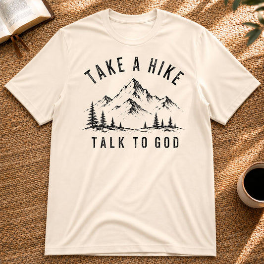 Take a Hike - Talk to God T-Shirt