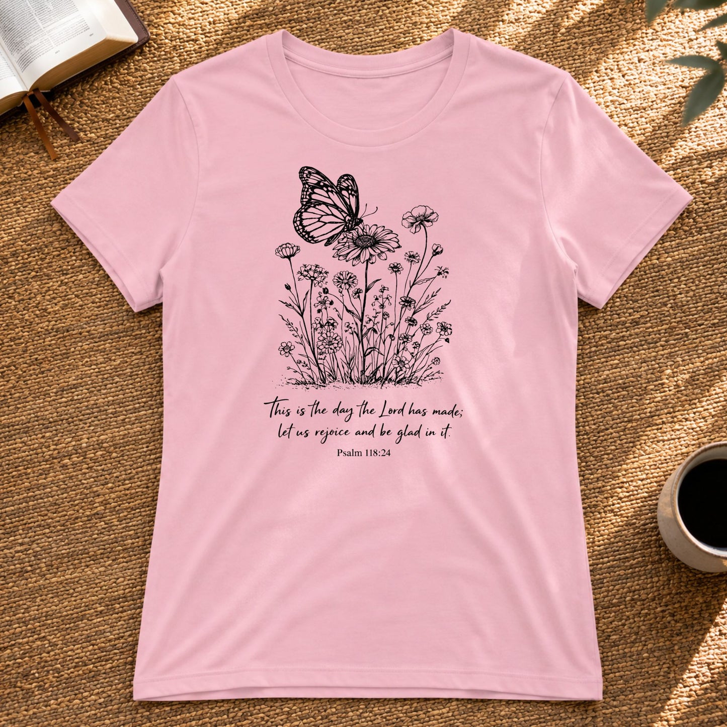 This is the Day - Psalm 118:24 T-Shirt