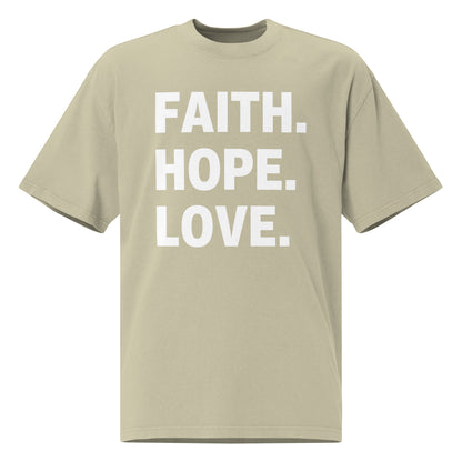 FAITH. HOPE. LOVE. – Oversized Statement T-Shirt