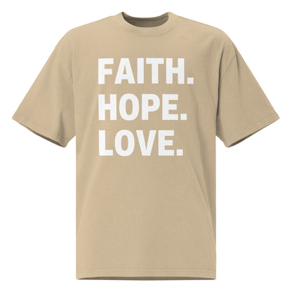 FAITH. HOPE. LOVE. – Oversized Statement T-Shirt