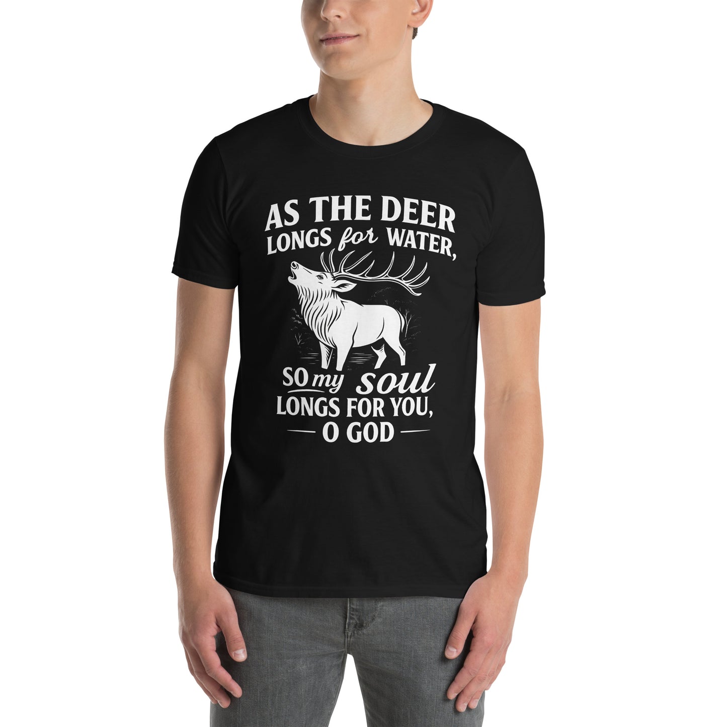 Wie der Hirsch lechzt - Psalm 42 | Unisex T-Shirt | 100% Baumwolle