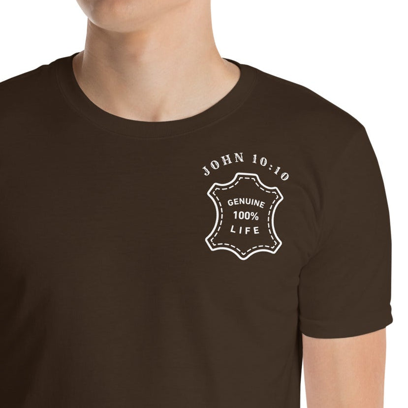 Genuine 100% Life, John 10:10, Unisex T-Shirt