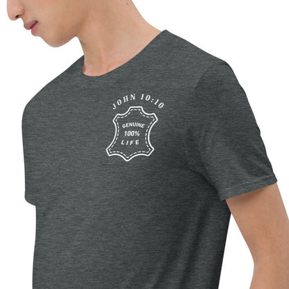 Genuine 100% Life, John 10:10, Unisex T-Shirt