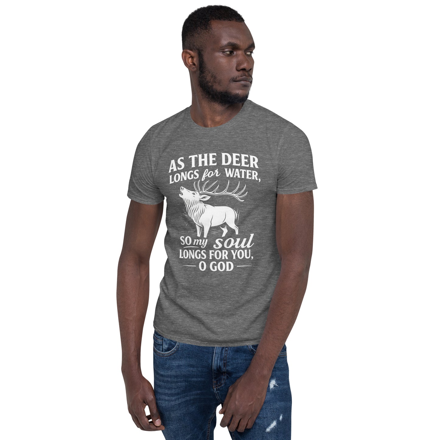 Wie der Hirsch lechzt - Psalm 42 | Unisex T-Shirt | 100% Baumwolle