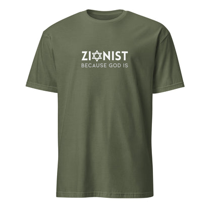 ZIONIST – BECAUSE GOD IS | Unisex T-Shirt | 100% Baumwolle - Grün