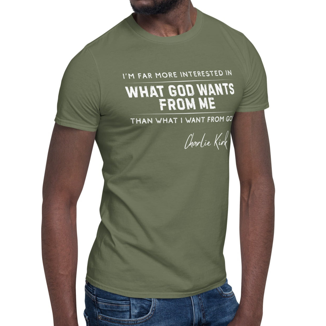What God Wants from Me – Charlie Kirk Quote – Unisex T-Shirt