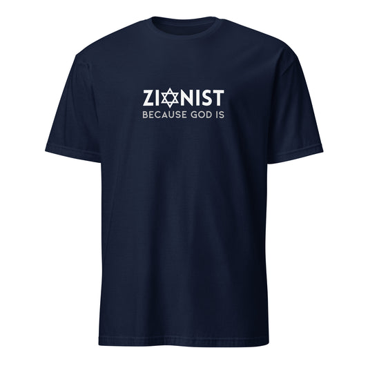 ZIONIST – BECAUSE GOD IS | Unisex T-Shirt | 100% Baumwolle - Navy