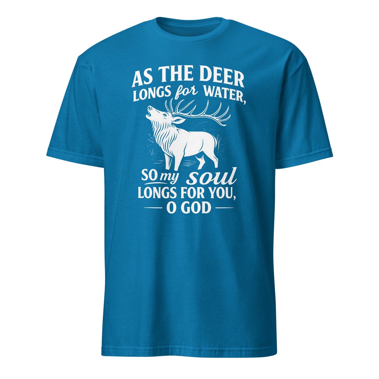 Wie der Hirsch lechzt - Psalm 42 | Unisex T-Shirt | 100% Baumwolle