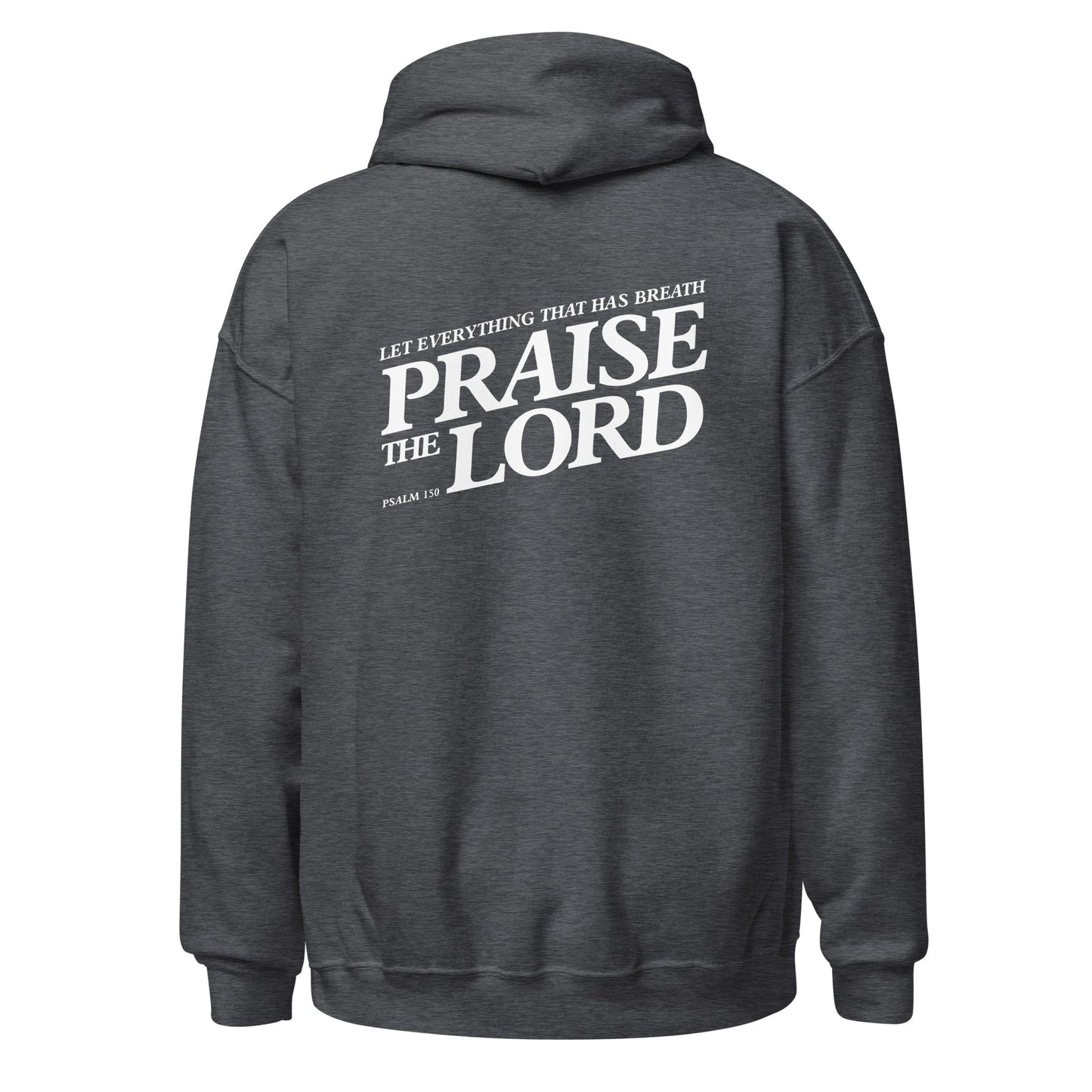 Praise the Lord – Unisex Heavy Blend Hoodie – Front and back print