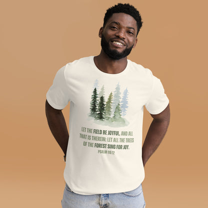 Nadelwald-Design mit Bibelvers Psalm 96,12 | Unisex-T-Shirt | 100 % Baumwolle