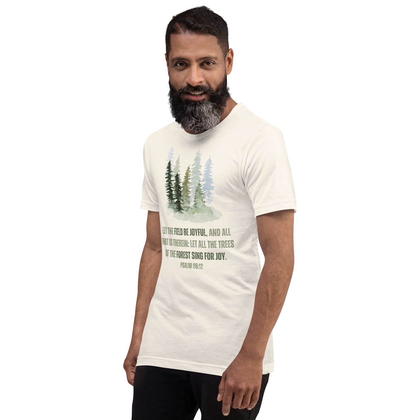 Nadelwald-Design mit Bibelvers Psalm 96,12 | Unisex-T-Shirt | 100 % Baumwolle