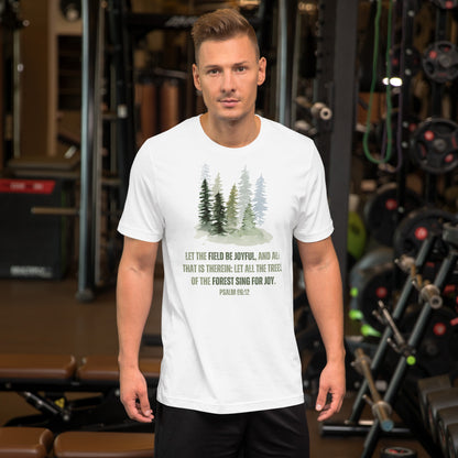 Nadelwald-Design mit Bibelvers Psalm 96,12 | Unisex-T-Shirt | 100 % Baumwolle