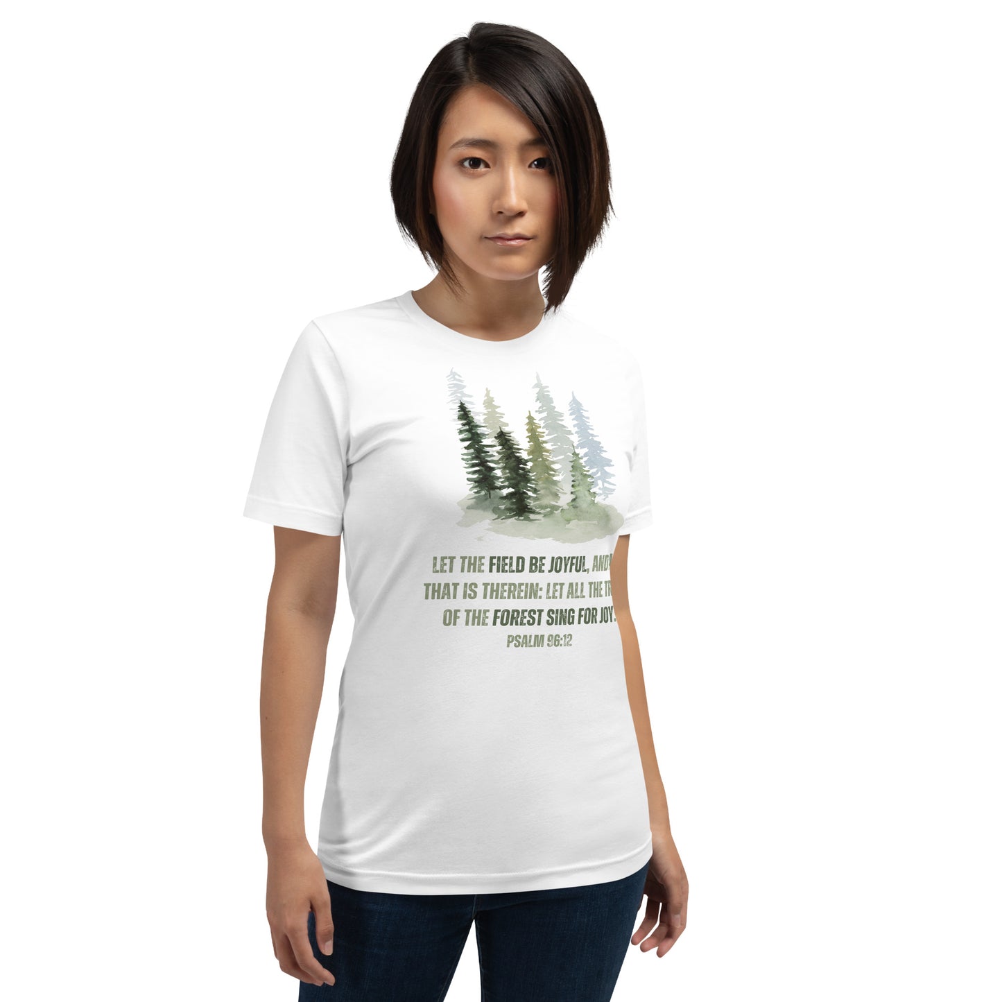Nadelwald-Design mit Bibelvers Psalm 96,12 | Unisex-T-Shirt | 100 % Baumwolle
